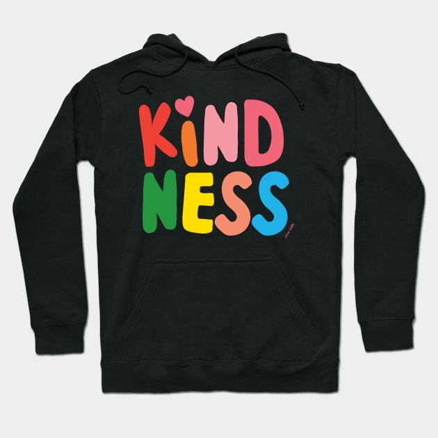 Kindness Hoodie by Ann Kelle